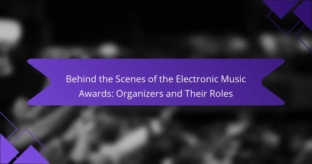 Behind the Scenes of the Electronic Music Awards: Organizers and Their Roles