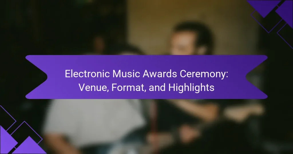 Electronic Music Awards Ceremony: Venue, Format, and Highlights