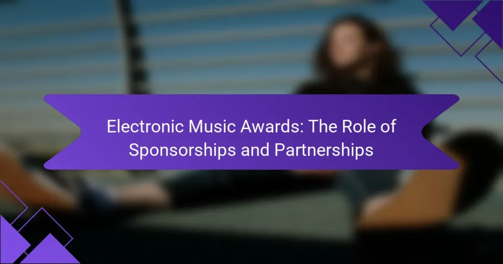 Electronic Music Awards: The Role of Sponsorships and Partnerships