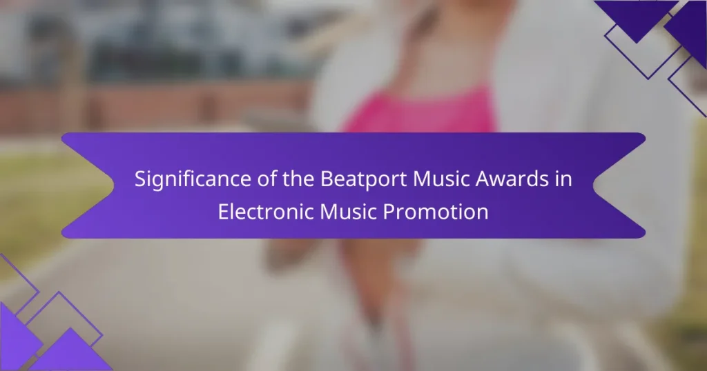 Significance of the Beatport Music Awards in Electronic Music Promotion