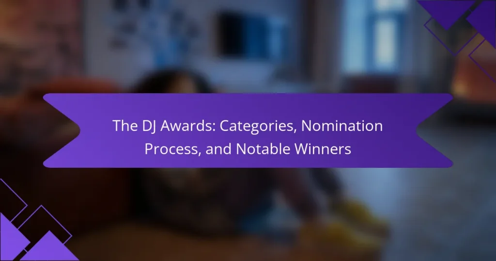 The DJ Awards: Categories, Nomination Process, and Notable Winners