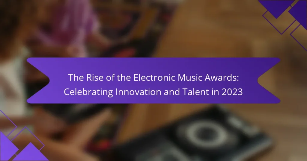 The Rise of the Electronic Music Awards: Celebrating Innovation and Talent in 2023