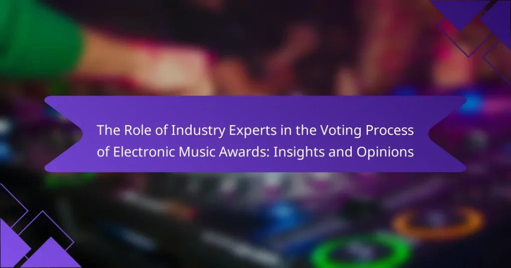 The Role of Industry Experts in the Voting Process of Electronic Music Awards: Insights and Opinions