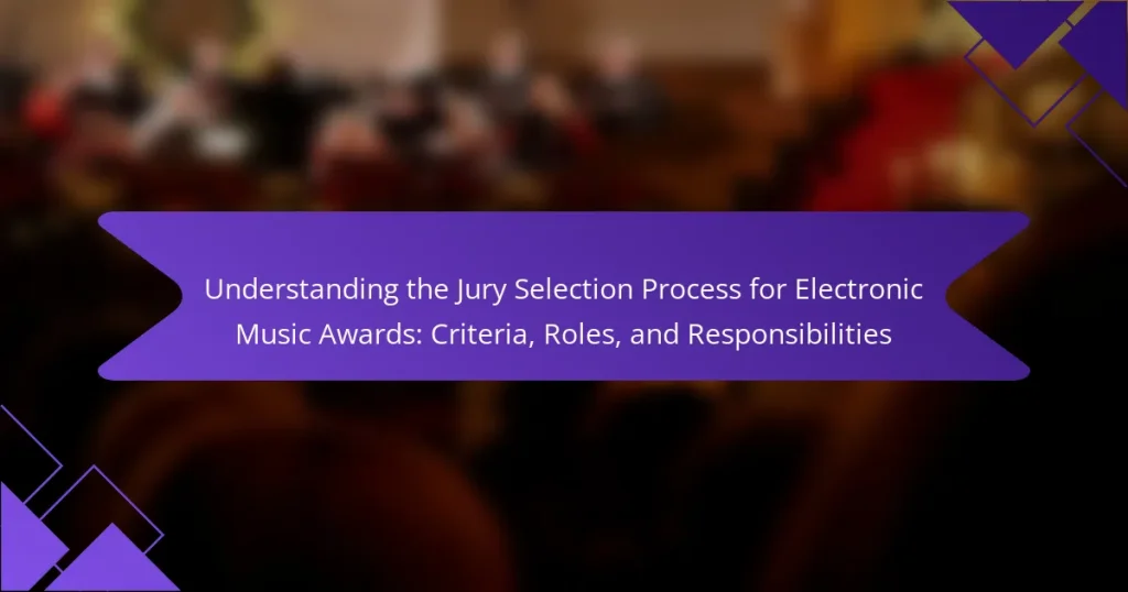 Understanding the Jury Selection Process for Electronic Music Awards: Criteria, Roles, and Responsibilities