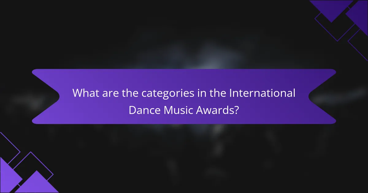 What are the categories in the International Dance Music Awards?