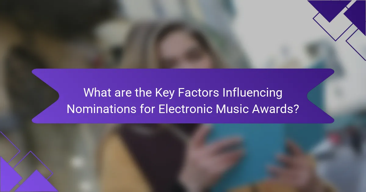 What are the Key Factors Influencing Nominations for Electronic Music Awards?