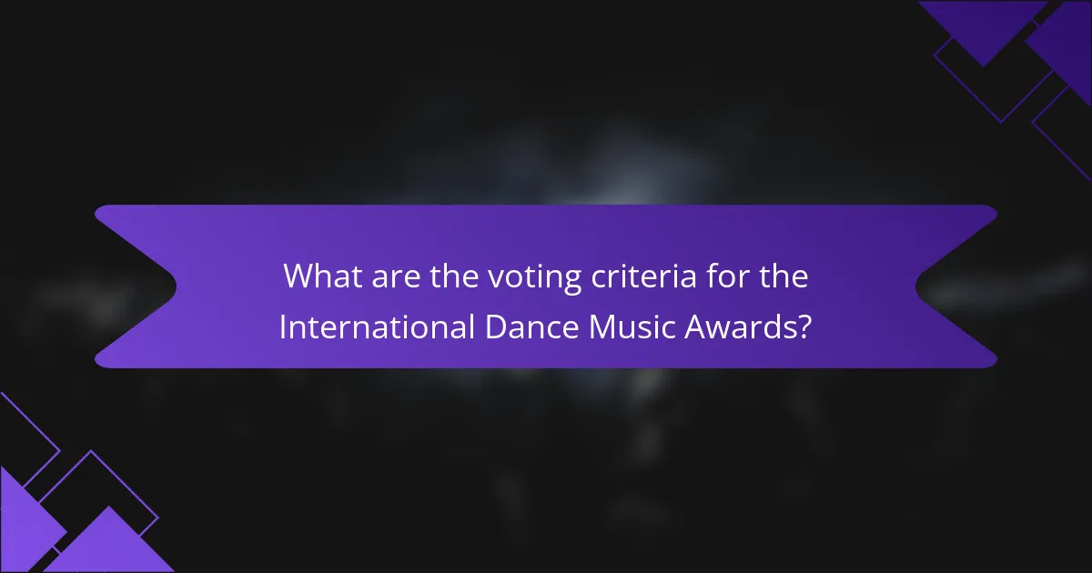 What are the voting criteria for the International Dance Music Awards?