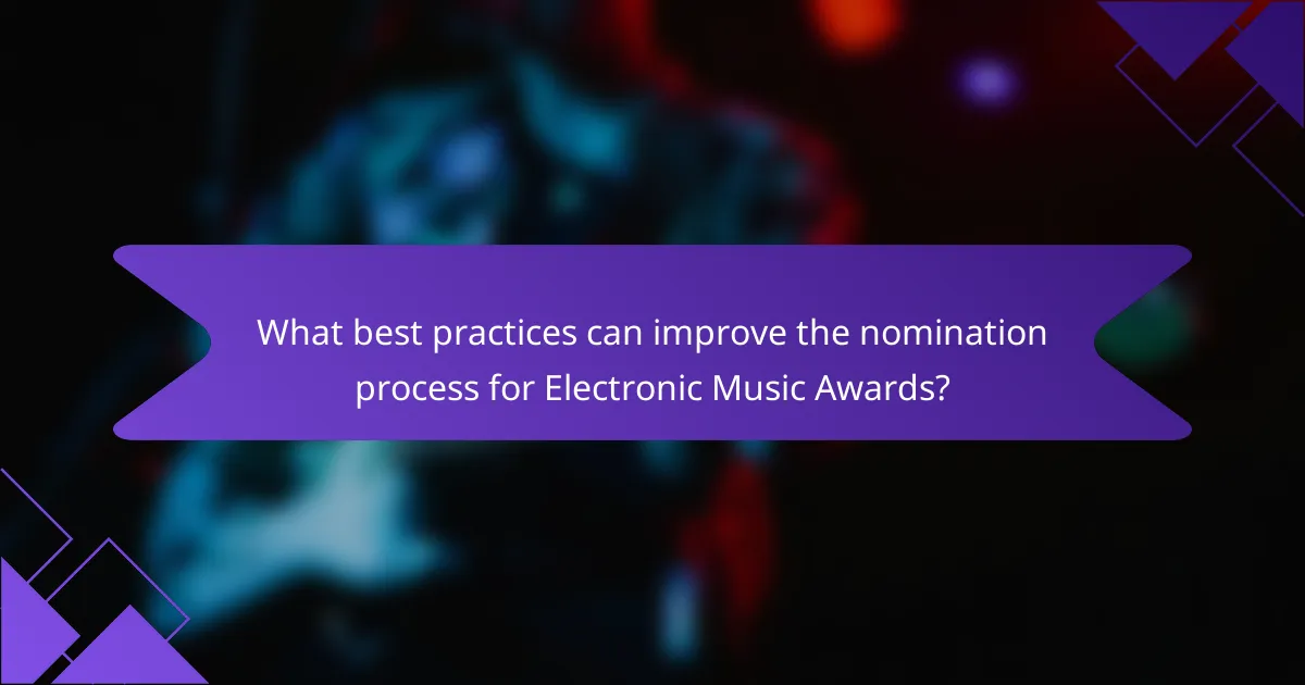 What best practices can improve the nomination process for Electronic Music Awards?