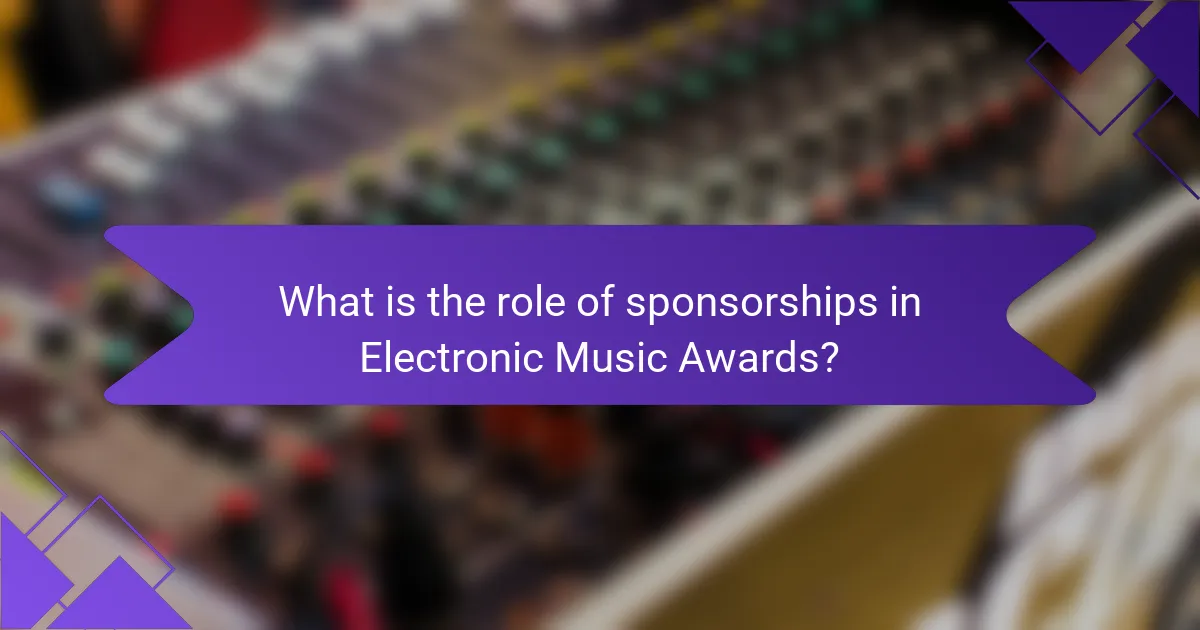 What is the role of sponsorships in Electronic Music Awards?