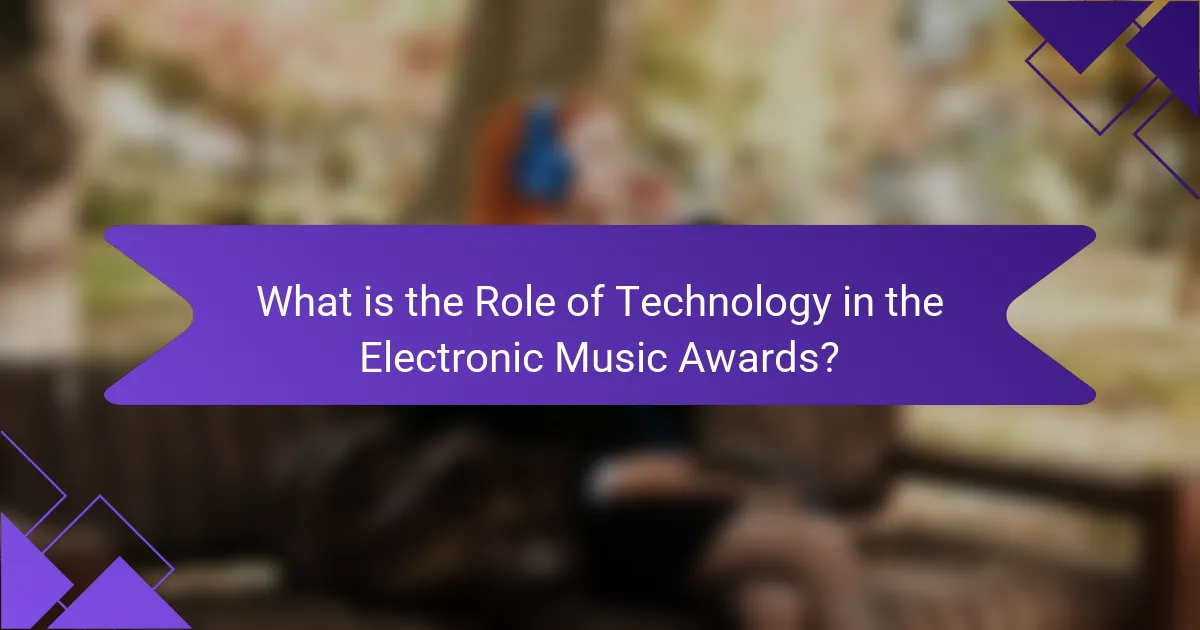 What is the Role of Technology in the Electronic Music Awards?